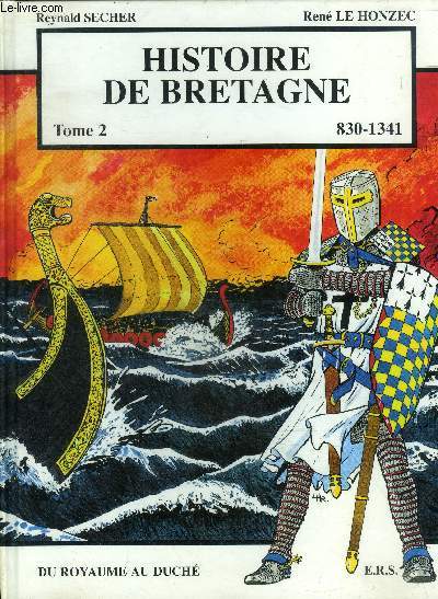 Histoire de Bretagne Tome 2- 830-1341