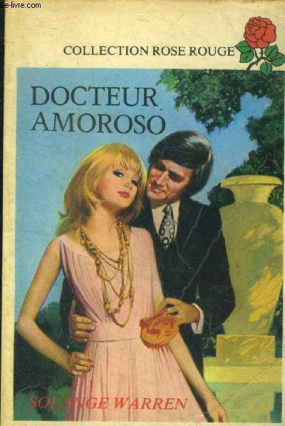 Docteur Amoroso, collection rose rouge