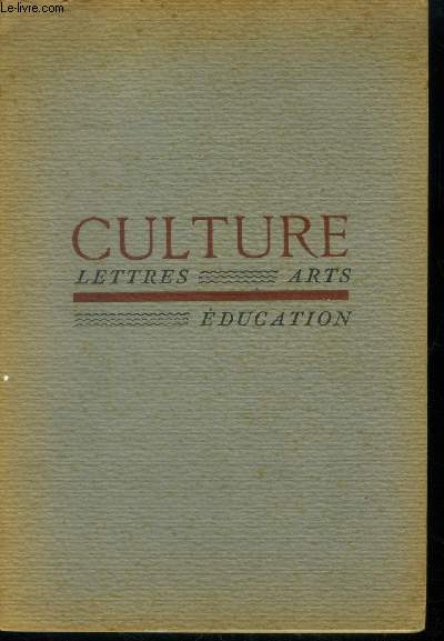 Culture 2eme anne n10 juillet 1939:Autour de l'humanisme- La convesion d'Iris- Du nouveau sur la peintire grecque- Initiation  l'histoire et  la philosophie...