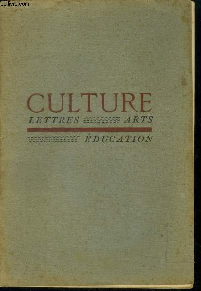 Culture 3eme anne n3, fvrier mars 1940.Aimer la France- Madeleine Pluzanski, les mmoires d'un pote- Franois Mauriac et la famille....