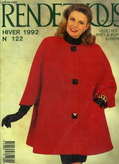 Rendez-vous de la mode n122 hiver 1992 : Vedettes du prt  porter europen. Les tailleurs de tout aller- Ensembles et robes du jour- Le style jeune et sport- Les manteaux d'hiver- Les blouses- pour diner et cocktail...