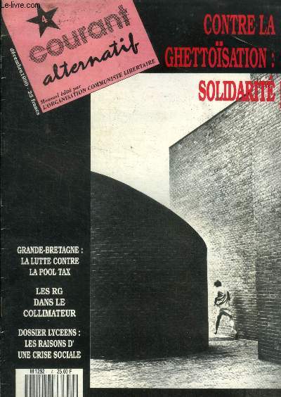 Courant alternatif n4, dcembre 1990 : Contre la ghettoisation, solidarit ! - Grande Bretagne : la lutte contre la pool tax- Les RG dans le collimateur- Dossier lycens les raisons d'une crise sociale.
