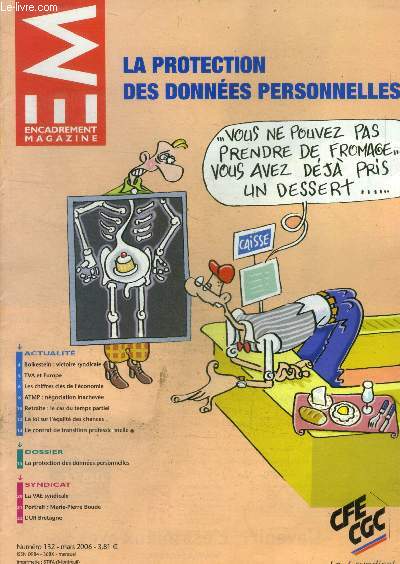 Encadrement magazine n132, mars 2006 : La protection des donnes personnelles- BOlkestein: victoire syndicale- TVA et Europe- Les chiffres cls de l'conomie- ATMP ngciation inacheve....