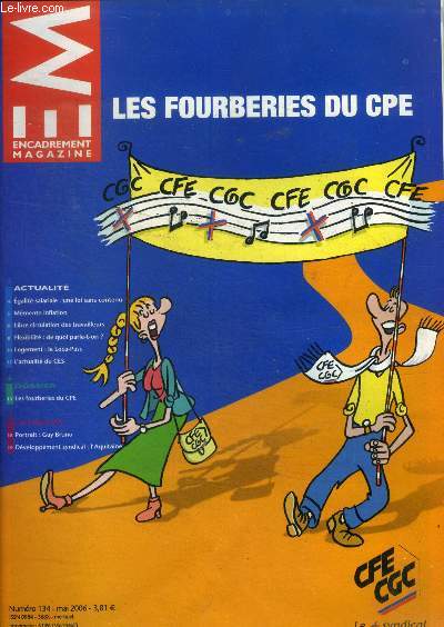 Encadrement magazine n134, mai 2006 : Les fourberies du CPE- Egalit salariale, une loi sans contenu- libre circulation des travailleurs- logement le loca pass...