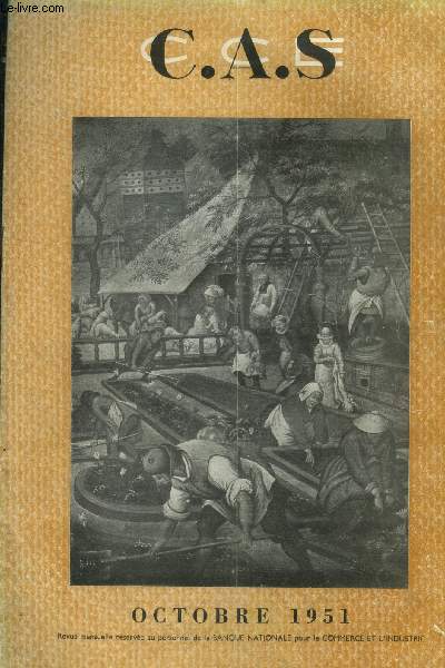 C.A.S.revue mensuelle rserve au personnel de la banque nationalen55 octobre 1951 : cafe concert et belles lettres- le service technique des tirages et des impressions- des nouvelles de Bergerac, Le Havre, Rouen, Boulogne sur mer...