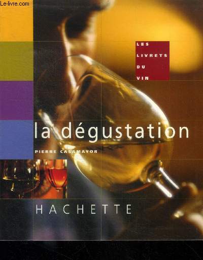 Les livrets du vin. La dgustation