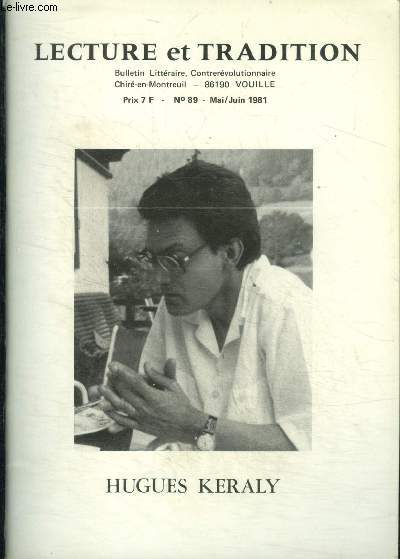 Lecture et tradition n89, mai juin 1981 : Hugues Keraly-Enquete sur un organisme au dessus de tout soupon amnesty international-Busseol haut lieu feodal en Auvergne...