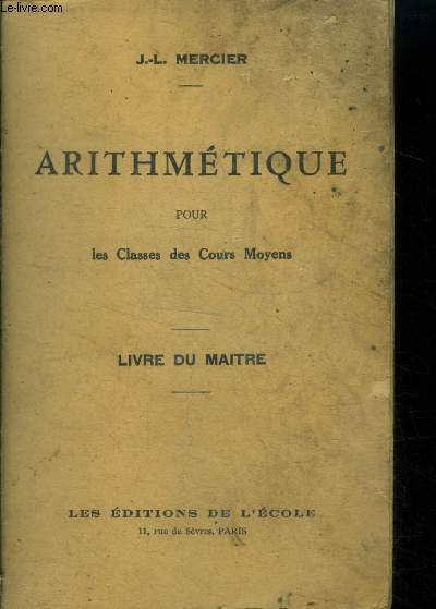 Arithmtique pour les classes des cours moyens . Livre du maitre