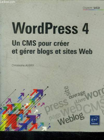 Wordpress4. Un Cms pour crern et grer blogs et sites web