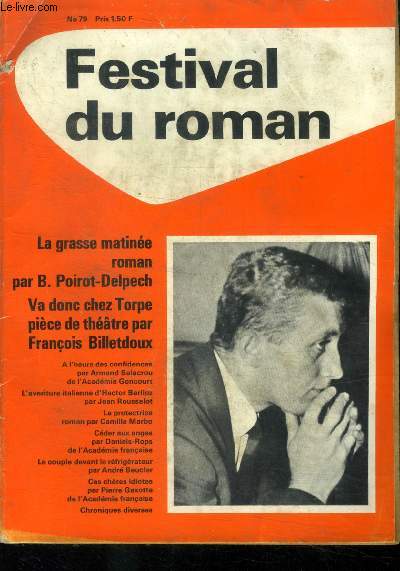 Festival du roman n79 avril 1964: La grasse matine- Va donc chez Torpe- A l'heure des confidences-La protectrice...