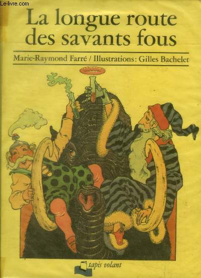 La longue route des savants fous