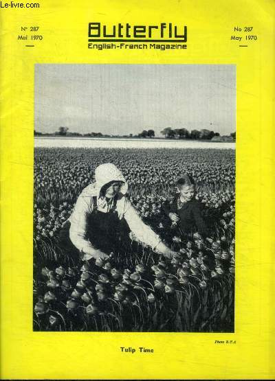 Butterfly english french magazine n287 mai 1970 :Maladie de chagrin- La saison des tulipes  Spalding-Avis aux pecheurs-Trop de pluie, pas assez d'eau...
