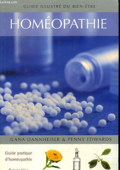 Homopathie. Guide pratique d'homopayhie