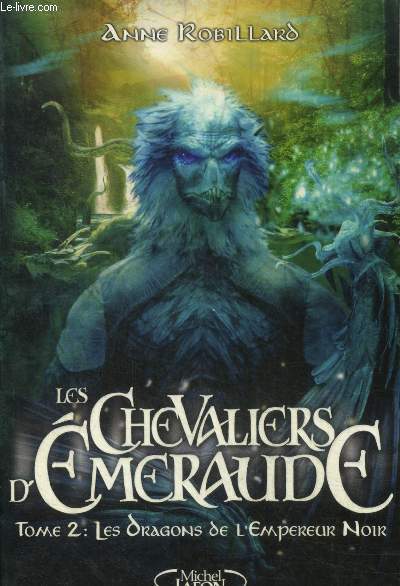 Les chevaliers d'Emeraude Tome 2: Les dragons de l'empereur noir