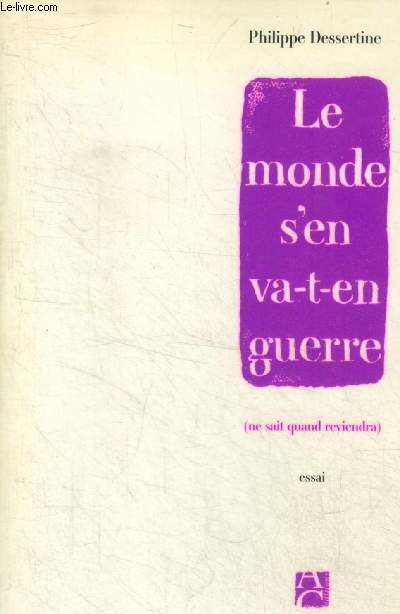 Le monde s'en va-t-en guerre (ne sait quand reviendra)