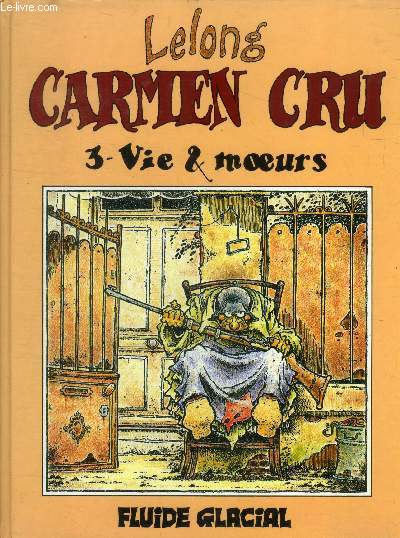 Carmen Cru, tome 3 : Vie & moeurs