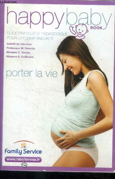 Happy baby book- guide pratique et pdagogique pour la Femme enceinte- porter la vie