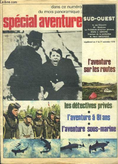 Sud ouest supplement au n du 27 novembre 1970 - special aventure - les detectives prives, l'aventure a 81 ans: gaston ouvrard, l'aventure sous marine, les routes de l'aventure, les gitans une aventure qui dure depuis dix siecles, ...