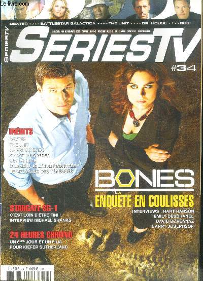 Serie TV N34, mars avril 2007- bones enquete en coulisse, interviews: hart hanson, emily deschanel, david boreanaz, barry josephson- dexter, the unit, american dad, ghost whisperer, stargate sg1 interview de michael shanks, 24h chrono kiefer sutherland..