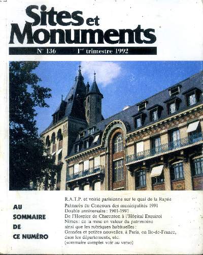 Sites et monuments N136 1er trimestre 1992 Sommaire: R.A.T.P. et voirie parisienne sur le quai de la Rape; De l'hospice de Charenton  l'hpital Esquirol ...