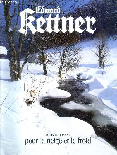 Eduard Kettner Offres spciales 1993 pour la neige et le froid
