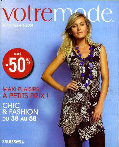 Votre mode Printemps -Et 2008 Chic & fashion du 38 au 58