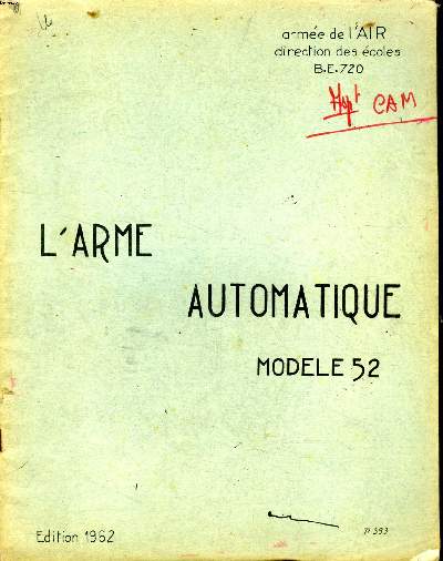 L'arme automatique Modle 52 Edition 1962 Arme de l'air dirrection des coles B.E.720