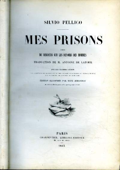 Mes prisons suivies du discours sur les devoirs des hommes