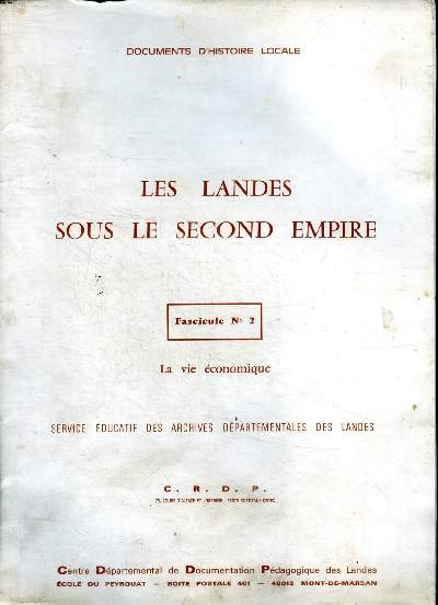 Les Landes sous le second empire Fascicule N 2 La vie conomique