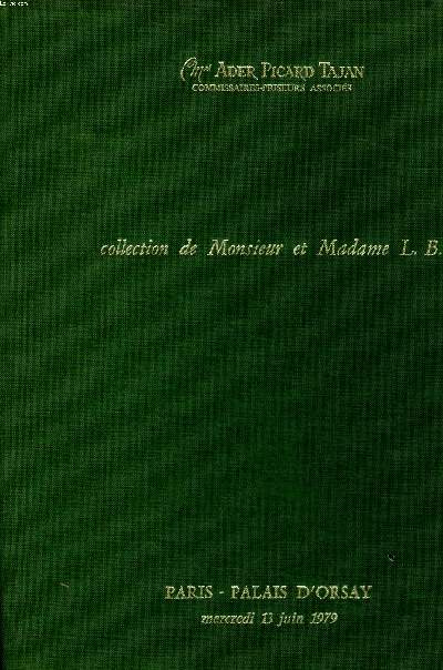 Collection de Monsieur et Madame L.B. Sculptures - Porcelaines montes- Appliques - Pendule - Cartels - Flambeaux - Glace - Siges - Meubles des XVII et XVIII sicles Vente  Paris Palais d'Orsay Le mercredi 13 juin 1979 par le ministre de Mes Ader ...