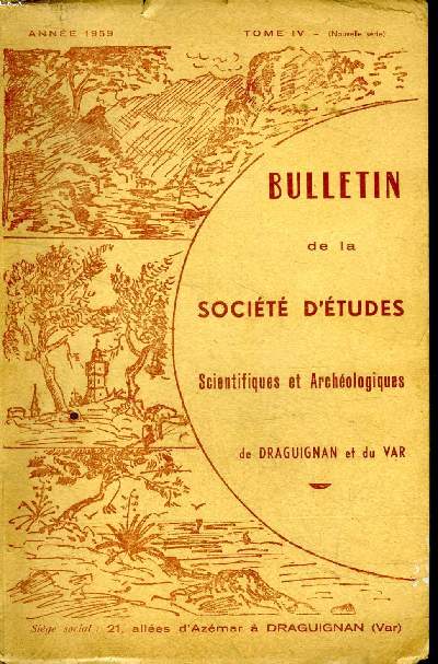 Bulletin de la socit d'tudes scientifiques et archologiques de Draguignan et du Var Tome IV Anne 1959