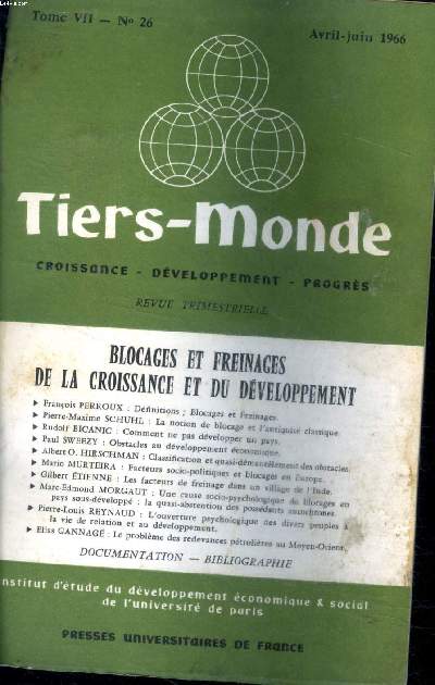 Tiers-Monde Croissance - Dveloppement - Progrs Tome VII N26 Avril Juin 1966 Blocages et freinages de la croissance et du dveloppement Sommaire: La notion de blocage et l'antiquit classique; Facteurs socio-politiques et blocages de l'Europe; les facte
