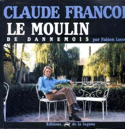 Claude Franois Le moulin en Dannemois