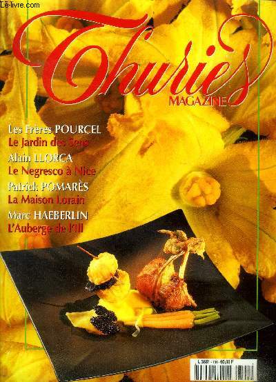 Thuries magazine N101 Juillet Aot 1998 Sommaire: Les frre Pourcel Le jardin des sens; Alain Llorca Le negresco  Nice; Patrick pomars la maison Lorain ...