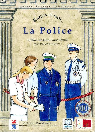 Raconte moi ... La police 2 dition