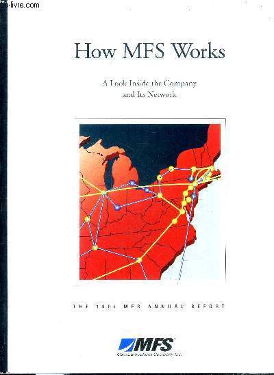 How MFS Works A look inside the company and its network