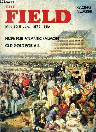 The field May 30-5 June 1979 Hope for Atlantic salmon old gold for all