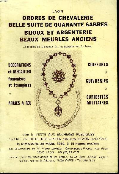 Ordres de chevalerie Belle suite de quarante sabres Bijoux et argenterie Beaux meubles anciens Catalogue de la vente aux enchres publiques qui a eu lieu le 30 mars 1980  Laon