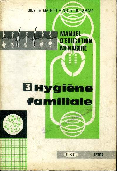 Manuel d'ducation mnagre Tome 3 Hygine familiale