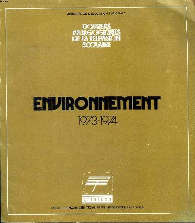 Dossiers pdagogiques de la tlvision scolaire Environnement 1973-1974