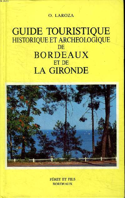 Guide touristique historique et archologique de Bordeaux et de la Gironde