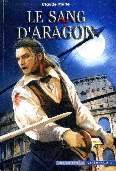 Le sang d'Aragon Collection Les chroniques noires.