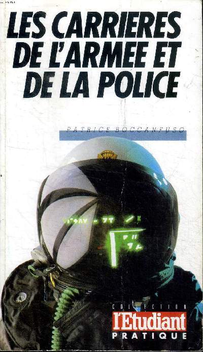 Les carrires de l'arme et de la police Collection L'tudiant Pratique 3 dition.