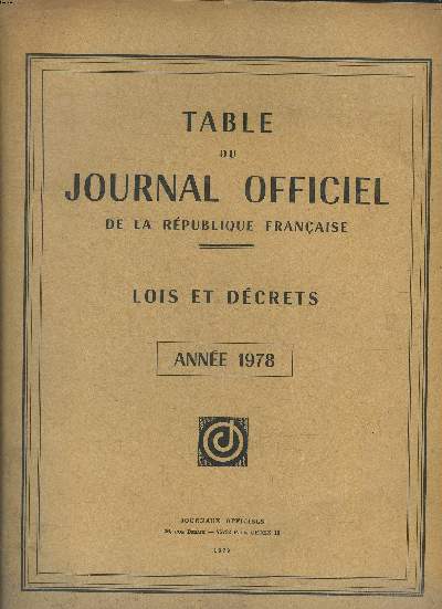 Table du journal officiel de la rpublique franaise Lois et dcrets Anne 1978