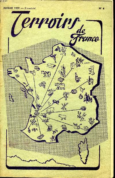Terroirs de France N6 Fvrier 1959 Sommaire: Connaitre la France; Chronique de l'escargot; La Lorraine inductrielle; La Sauvegarde du vieux Dijon ...