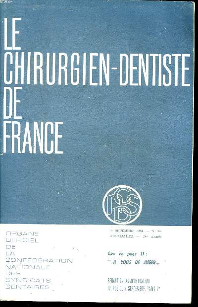 Le chirurgien-dentiste de France N33 du 10 dcembre 1964 Sommaire: Le corset et la trique, la commission de l'article 24; Salon de l'enfance; La dcalcification et les lsions dentaires...