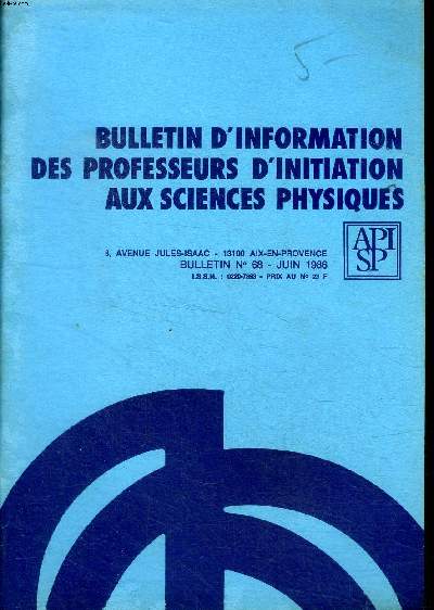 Bulletin d'information des professeurs d'initiation aux sciences physiques N 68 Juin 1986 Sommaire: Journes nationales 1986-1987; Sciences physiques en 1er cycle. Qu'value t-on?; Le transistor; Montages lectroniques...