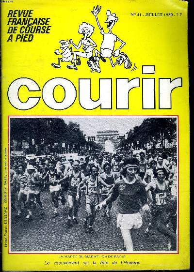 Revue franaise de course  pied Courir N 41 Juillet 1980 Sommaire: la femme et l'endurance; A partir du 160 km; Me voici marathonienne; marathon hcatombe...