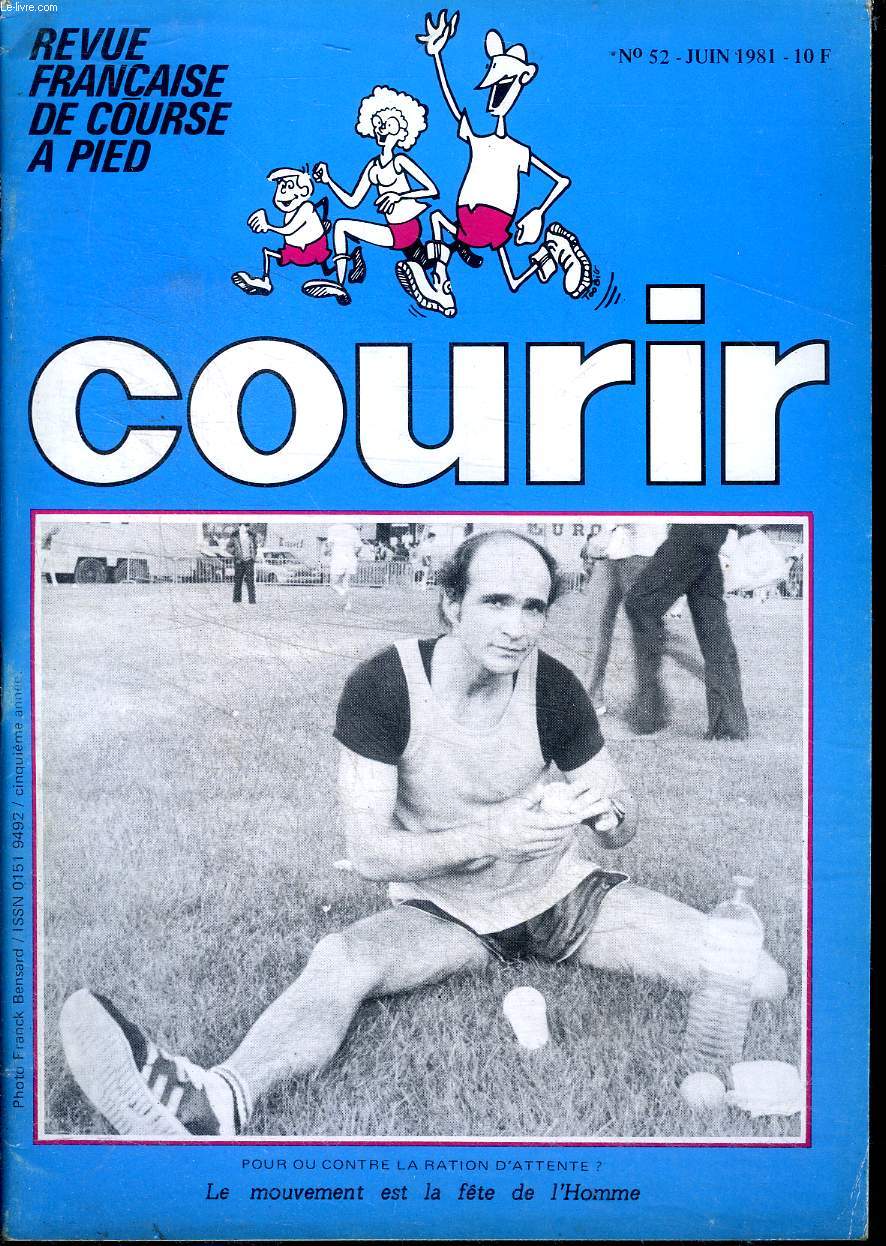 Revue franaise de course  pied Courir N52 Juin 1981 Sommaire: La ration d'attente; Une formidable nergie; Un pionnier et un sage; Nutritions et performances...