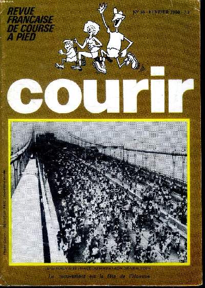 Revue franaise de course  pied Courir N36 Fvrier 1980 Sommaire: Un bien mauvais service; Le marathon de Montauban; Une pope de 257 km; Le dopage (3) ...